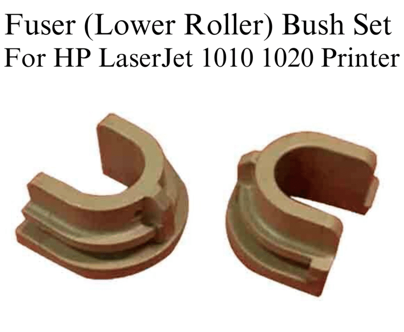 Fuser (Lower Roller) Bush Set For HP LaserJet 1010 1020 Printer D45